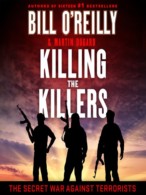 Title details for Killing the Killers by Bill O'Reilly - Wait list